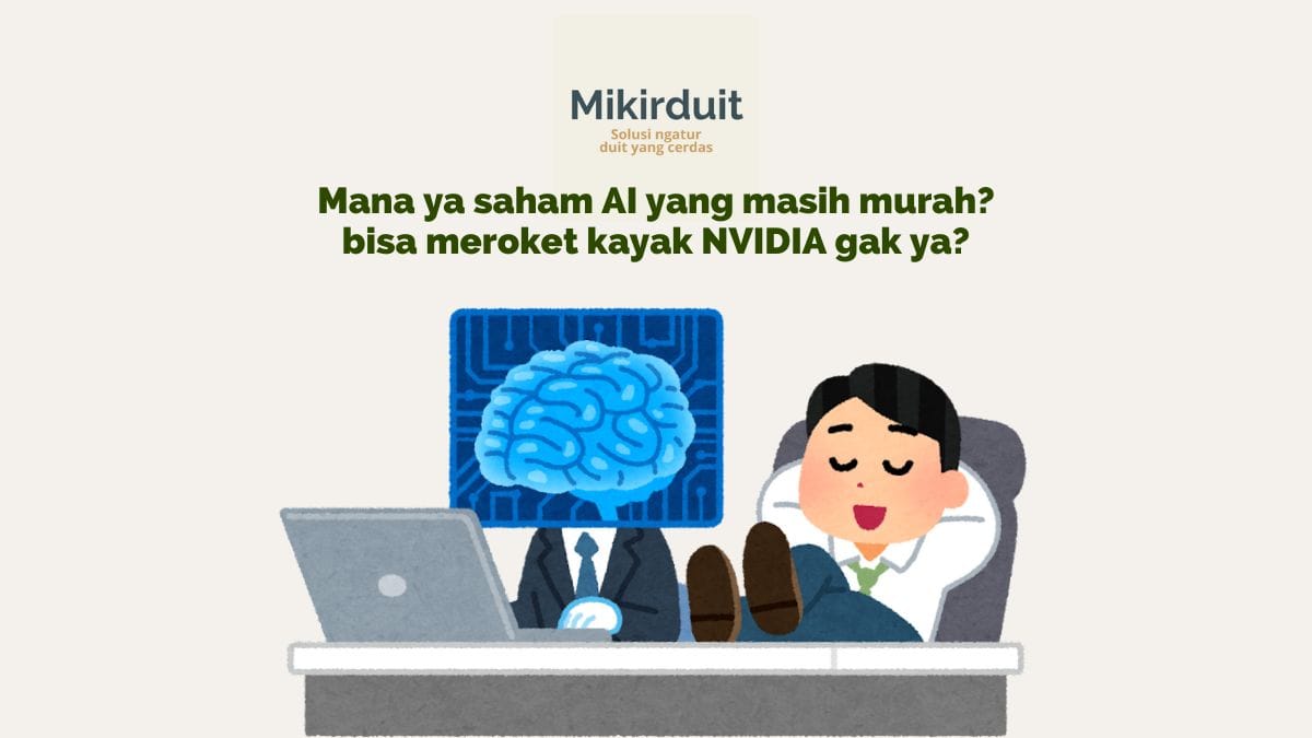 3 Saham AS Relate dengan AI dan Masih Murah, Kamu Pilih yang Mana?