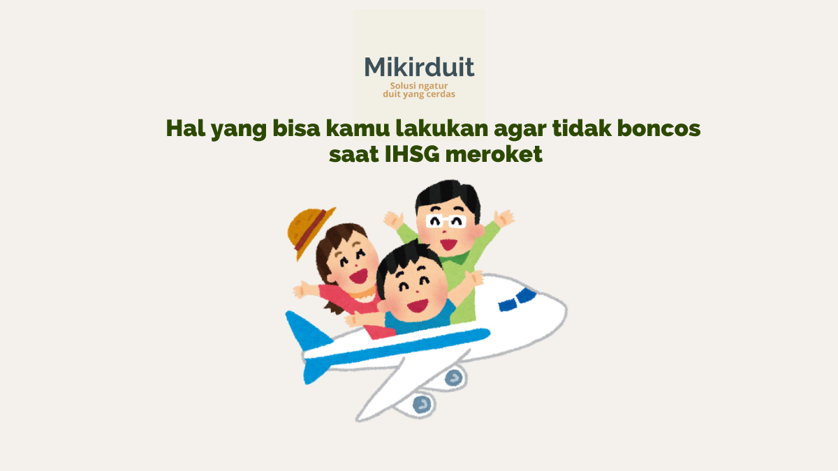 Strategi Investasi Saham Anti Boncos Saat IHSG Meroket