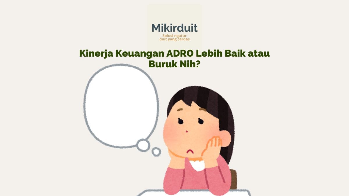 Prospek ADRO Setelah Labanya Turun 10 Persen, Bagus atau Nggak Nih?