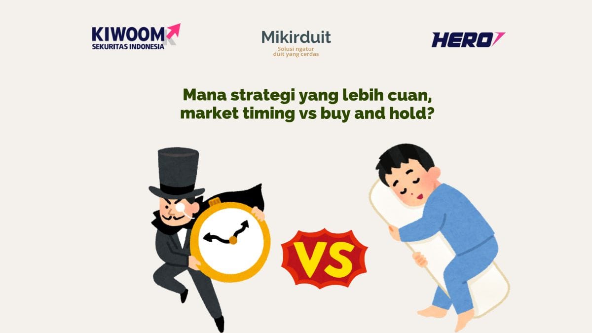 Strategi Investasi Saham Terbaik: Market Timing vs Buy and Hold