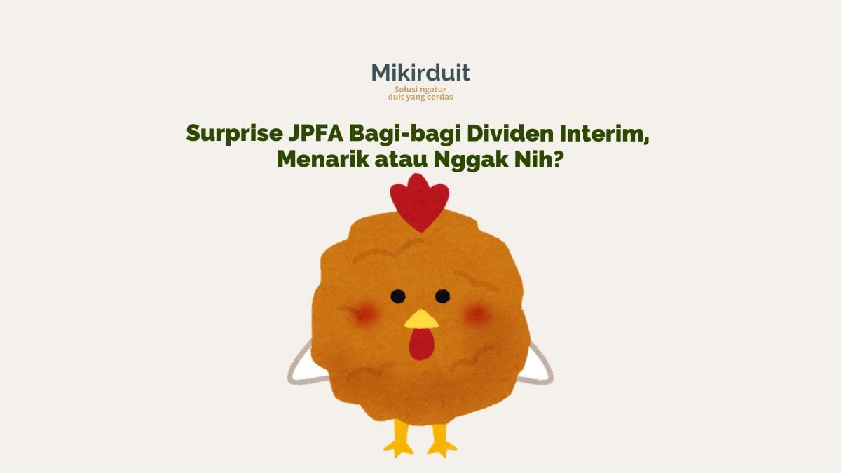 Kejutan Dividen Interim Jumbo dari JPFA, Begini Prospeknya