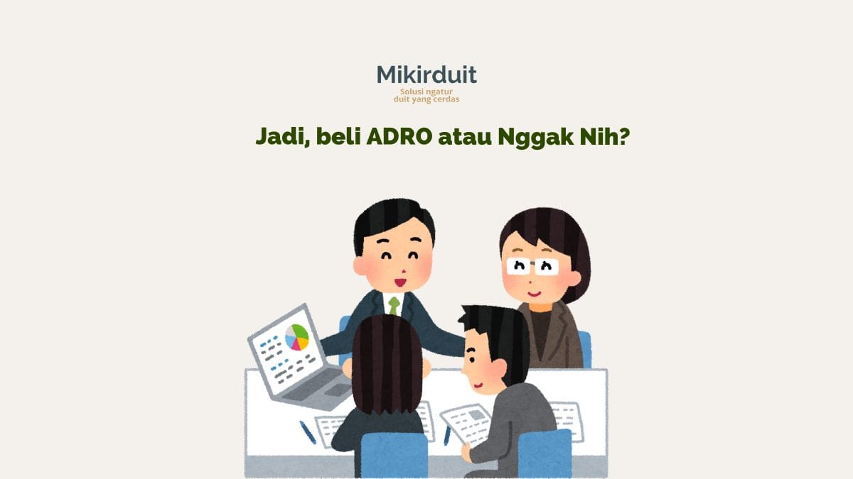 Update Spin-off Bisnis Batu Bara ADRO, Beli Kejar AAI atau Skip?