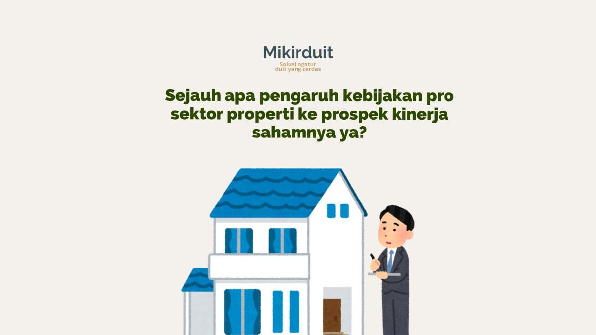 Perbandingan 7 Saham Properti Termasuk PANI, Mana yang Paling Oke?