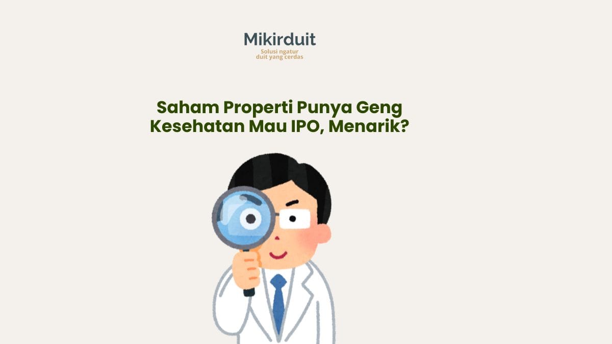 IPO DIGEST: Giliran Emiten Properti Milik Pengendali KLBF dan MIKA Mau IPO