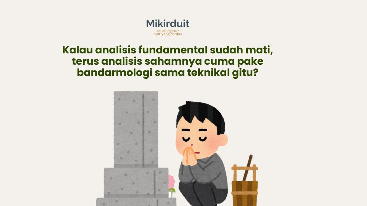 Fakta di Balik Opini Analisis Fundamental Sudah Mati