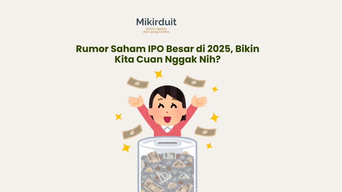 Rumor Saham IPO 2025, Mana yang Paling Kamu Nanti?