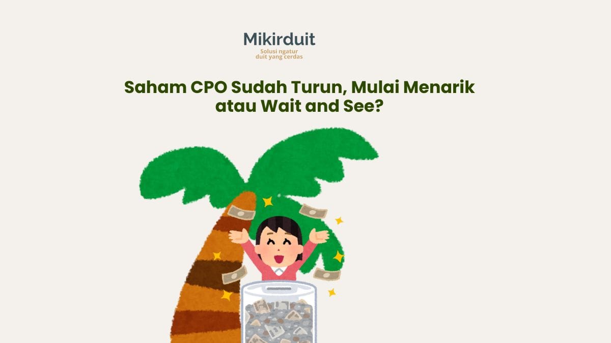 Harga CPO Makin Loyo, Jadi Peluang Serok Lagi atau Tanda Red Flag?