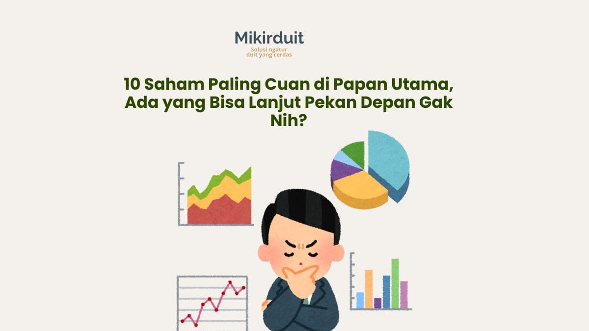 10 Saham Top Gainers di Papan Utama, Siapa yang Menarik?