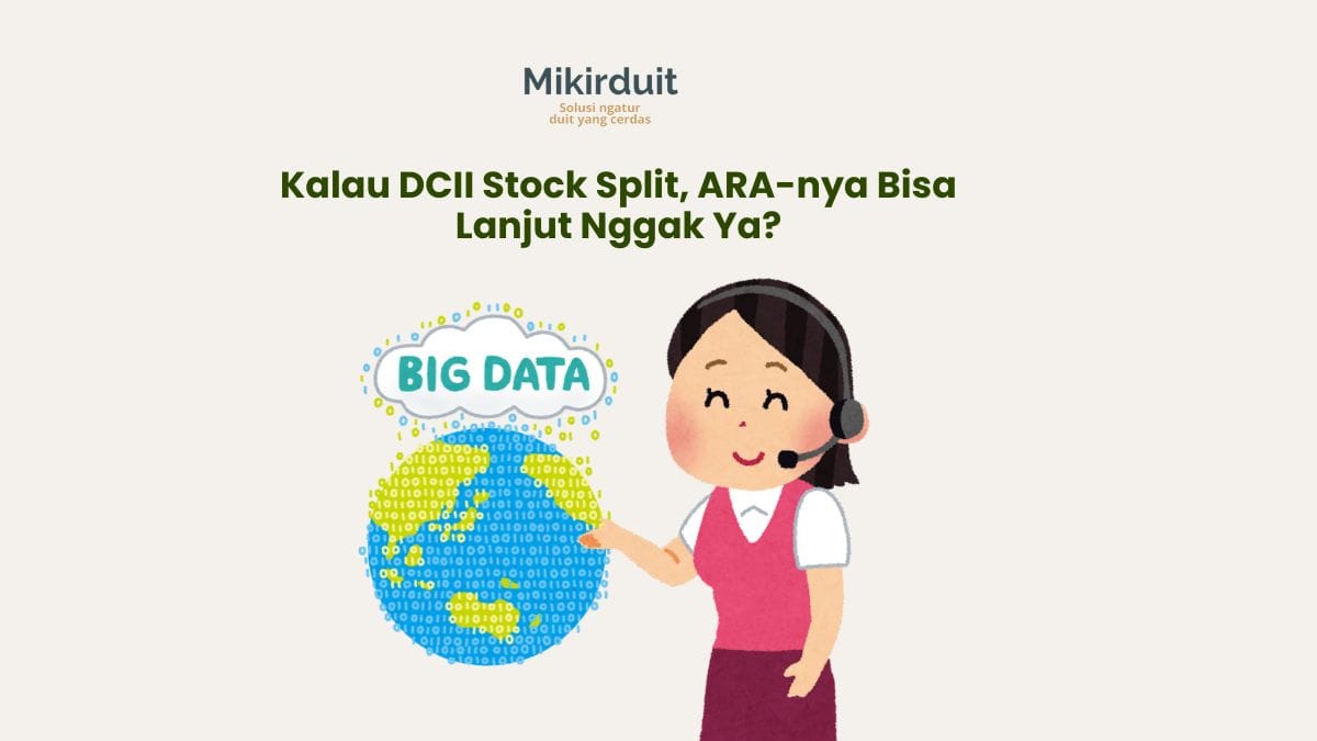 Bos DCII Jajaki Stock Split, Sahamnya Bisa Terus Terbang?