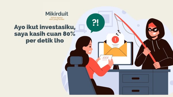 kenapa masih ada yang terjebak investasi bodong?