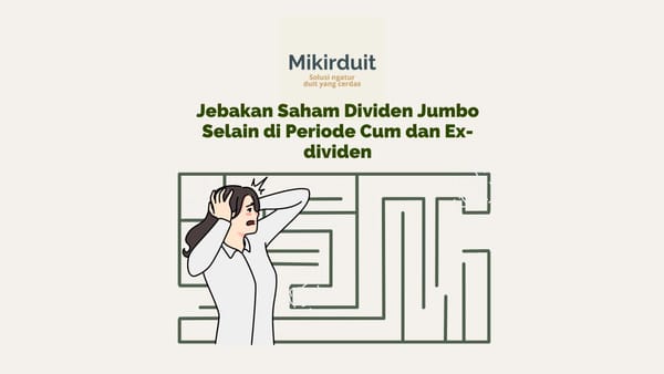 6 saham jebakan dividen jumbo