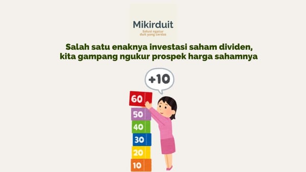 Kelebihan Saham Dividen, Bisa Ukur Risk-Reward Lebih Pasti