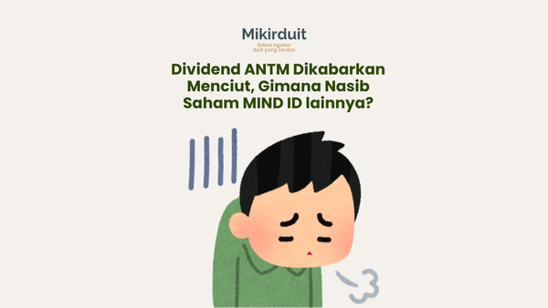 dividend saham MIND ID, ANTM, PTBA, dan TINS